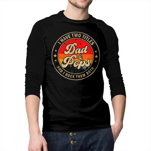 I Have Two Titles Dad & Pops I Rock Them Both For Grandpa Men Baseball Raglan Shirt - Father's Day Fun