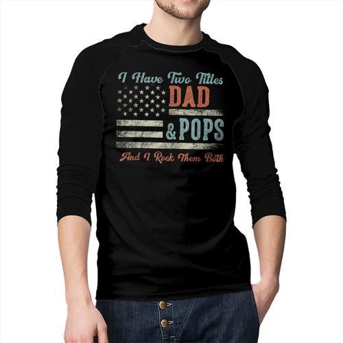 I Have Two Titles Dad & Pops I Rock Them Both Pops Men Baseball Raglan Shirt - Father's Day Fun