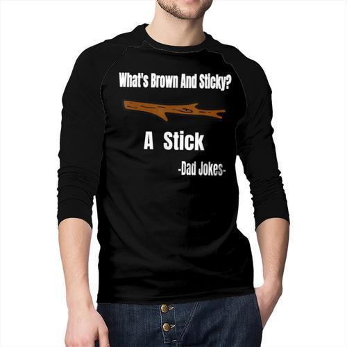 What's Brown And Sticky A Stick -Dad Jokes- Men Baseball Raglan Shirt - Father's Day Fun