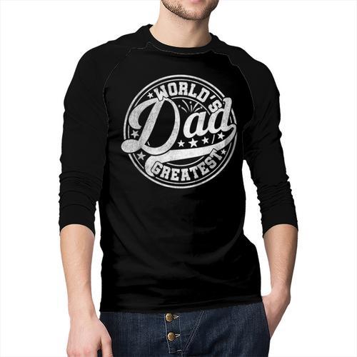World’s Greatest Dad Father's Day Best Daddy Dad Ever Men Baseball Raglan Shirt - Father's Day Fun