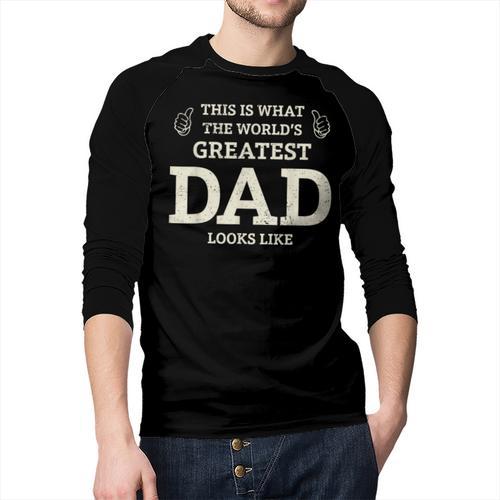 This Is What The Worlds Greatest Dad Fathers Day Men Men Baseball Raglan Shirt - Father's Day Fun