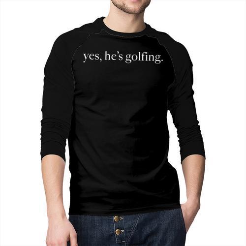 Yes Hes Golfing Golfing Season Golfing Mom Golfer Dad Men Baseball Raglan Shirt - Father's Day Fun