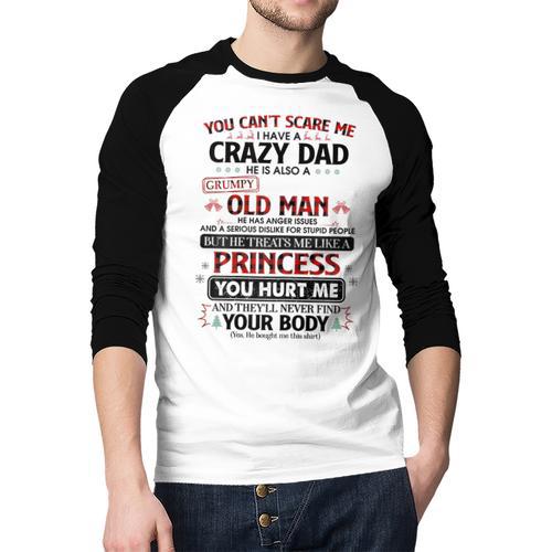 You Can’t Scare Me I Have A Crazy Dad Men Baseball Raglan Shirt - Father's Day Fun