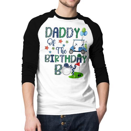 Daddy Of The Birthday Boy Hole In One Golf Lover Men Baseball Raglan Shirt - Father's Day Fun
