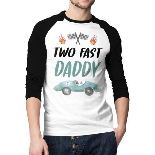 Daddy Dad 2nd Birthday Two Fast Race Car Second Bday Party Men Baseball Raglan Shirt - Father's Day Fun