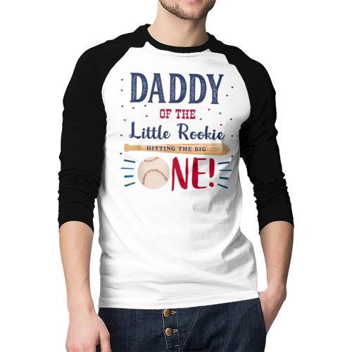 Daddy Dad First Birthday Little Rookie Baseball The Big One Men Baseball Raglan Shirt - Father's Day Fun