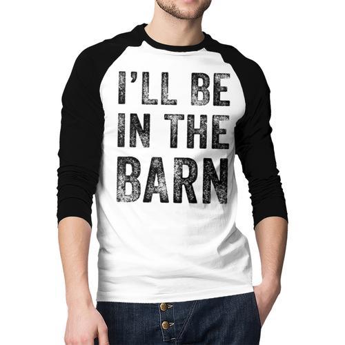 I'Ll Be In The Barn Dad Joke Grandpa Handyman Vintage Men Baseball Raglan Shirt - Father's Day Fun