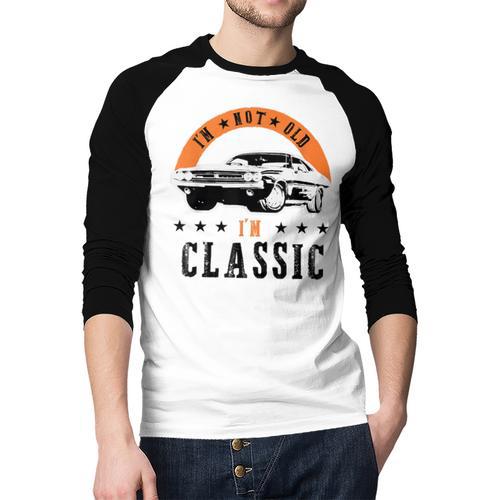 I'm Not Old I'm Classic Muscle Cars Retro Dad Vintage Car Men Baseball Raglan Shirt - Father's Day Fun