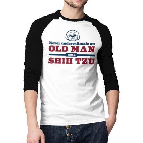 Shih Tzu Dad Shirt Never Underestimate An Old Man Gift Tee Men Baseball Raglan Shirt - Father's Day Fun