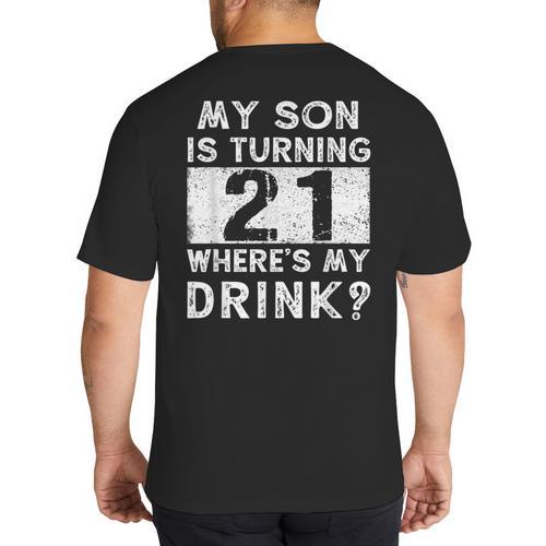 21st Birthday Dad Mom 21 Year Old Son Matching Family Big And Tall Men's T-Shirt Back Print - Father's Day Fun