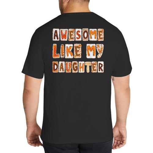 Awesome Like My Daughter For Men Dad Fathers Day Big And Tall Men's T-Shirt Back Print - Father's Day Fun