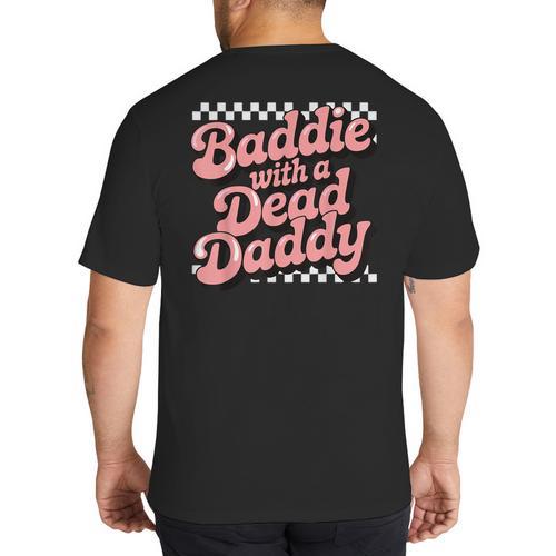 Baddie With A Dead Daddy Big And Tall Men's T-Shirt Back Print - Father's Day Fun