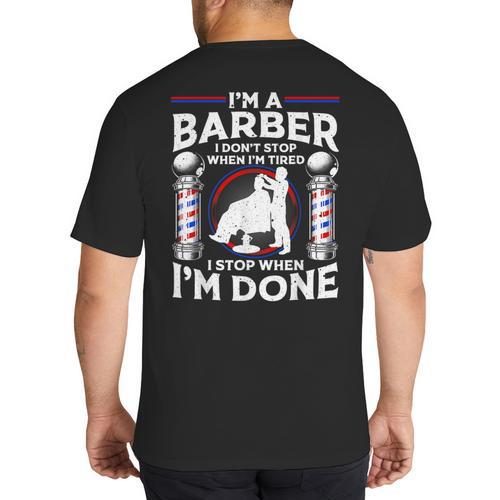 Barber s For Men Dad Hairstyling Humor Quote Small Big And Tall Men's T-Shirt Back Print - Father's Day Fun