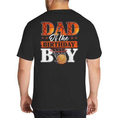 Basketball DAD Of The Birthday Boy Family Matching Big And Tall Men's T-Shirt Back Print - Father's Day Fun