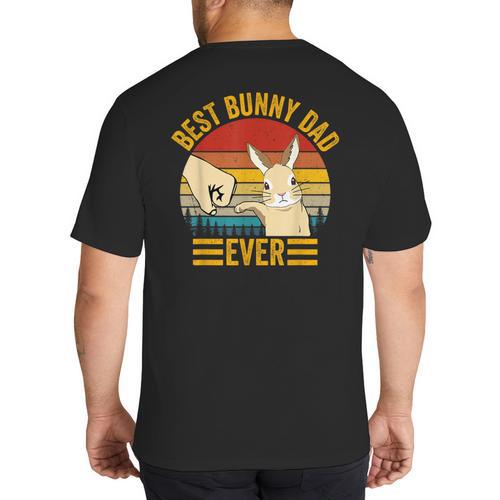 Best Bunny Dad Ever Rabbit Lover Father Pet Rabbit Big And Tall Men's T-Shirt Back Print - Father's Day Fun
