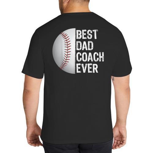 Best Dad Coach Ever Baseball For Sport Lovers Big And Tall Men's T-Shirt Back Print - Father's Day Fun