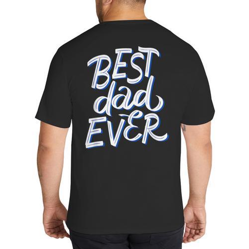 Best Dad Ever Big And Tall Men's T-Shirt Back Print - Father's Day Fun