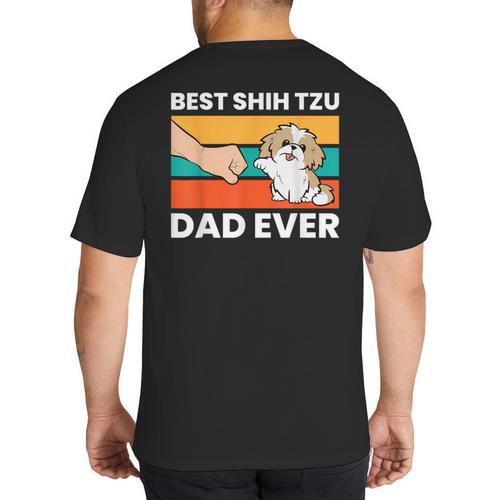 Best Shih Tzu Dad Ever Shih Tzu Big And Tall Men's T-Shirt Back Print - Father's Day Fun