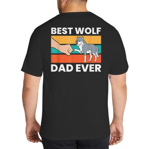 Best Wolf Dad Ever Big And Tall Men's T-Shirt Back Print - Father's Day Fun