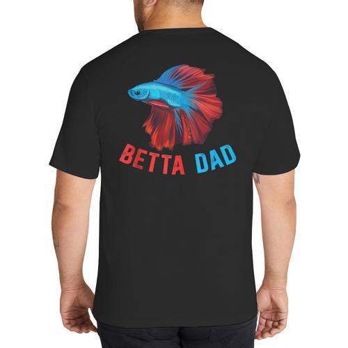 Betta Dad Betta Fish Lover Betta Fish Dad Betta Fish Boy Big And Tall Men's T-Shirt Back Print - Father's Day Fun