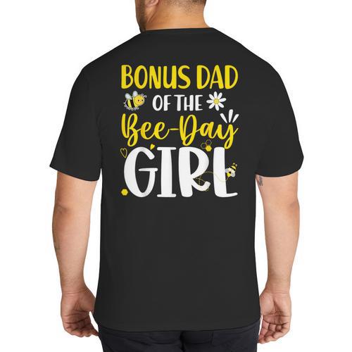 Bonus Dad Of The Bee Day Girl Birthday Party Family Big And Tall Men's T-Shirt Back Print - Father's Day Fun