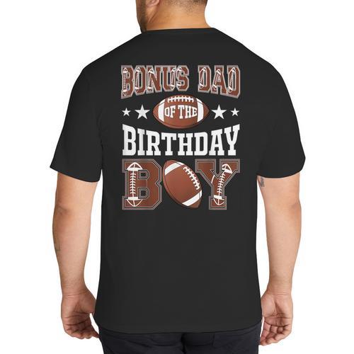 Bonus Dad Of The Birthday Boy Football Game Day Big And Tall Men's T-Shirt Back Print - Father's Day Fun