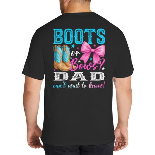 Boots Or Bows Dad Loves You Gender Reveal Party Big And Tall Men's T-Shirt Back Print - Father's Day Fun