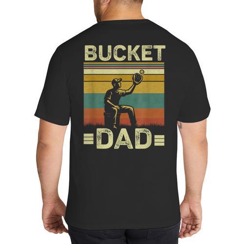 Bucket Dad Softball Dad Baseball Coach Father's Day Big And Tall Men's T-Shirt Back Print - Father's Day Fun