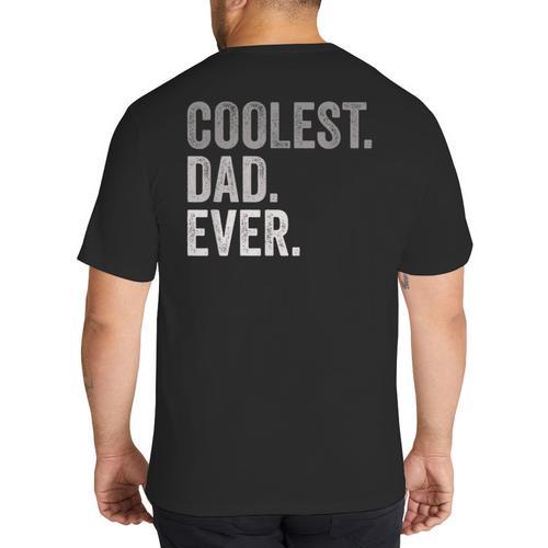 Coolest Dad Ever For Greatest Number 1 Dad Best Father Big And Tall Men's T-Shirt Back Print - Father's Day Fun