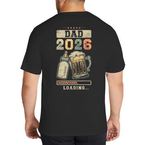 Dad 2026 Loading Baby Shower Going To Be a Dad Gender Reveal Big And Tall Men's T-Shirt Back Print - Father's Day Fun