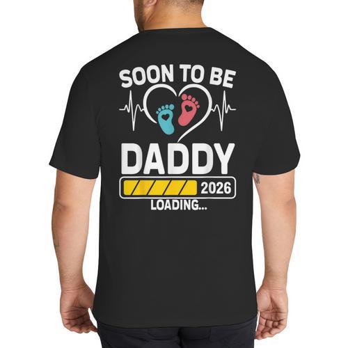 Dad To Be 2026 Loading Dad Est 2026 Promoted To Daddy Big And Tall Men's T-Shirt Back Print - Father's Day Fun