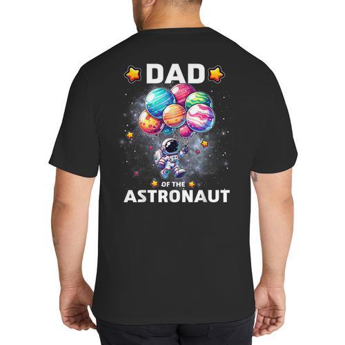 Dad Of The Astronaut Space Theme First Birthday Party Big And Tall Men's T-Shirt Back Print - Father's Day Fun