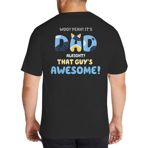 My Dad Is Awesome Fathers Day Shirt From Son Daughter Wife Big And Tall Men's T-Shirt Back Print - Father's Day Fun