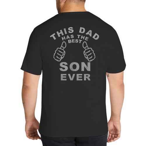 This Dad Has The Best Son Ever Fathers Day From Son Big And Tall Men's T-Shirt Back Print - Father's Day Fun