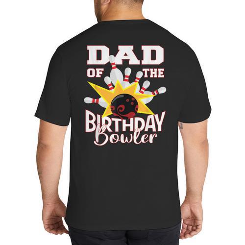 Dad Of The Birthday Bowler Kid Bowling Party Big And Tall Men's T-Shirt Back Print - Father's Day Fun