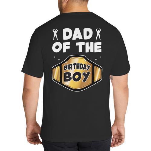 Dad Of The Birthday Boy Wrestling Belt Birthday Kids Boys Big And Tall Men's T-Shirt Back Print - Father's Day Fun