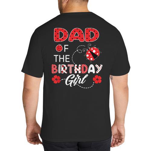 Dad Of The Birthday Girl Family Ladybug Birthday Big And Tall Men's T-Shirt Back Print - Father's Day Fun