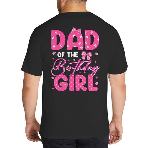 Dad Of The Birthday Girl Pink Bow Birthday Girl Family Big And Tall Men's T-Shirt Back Print - Father's Day Fun