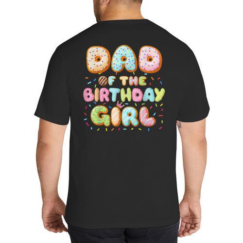 Dad Of The Birthday Girl Sweet Donut Birthday Family Big And Tall Men's T-Shirt Back Print - Father's Day Fun