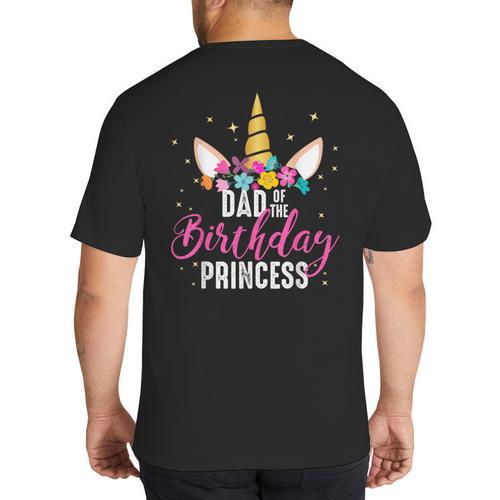 Dad Of The Birthday Princess Father Unicorn Birthday Big And Tall Men's T-Shirt Back Print - Father's Day Fun