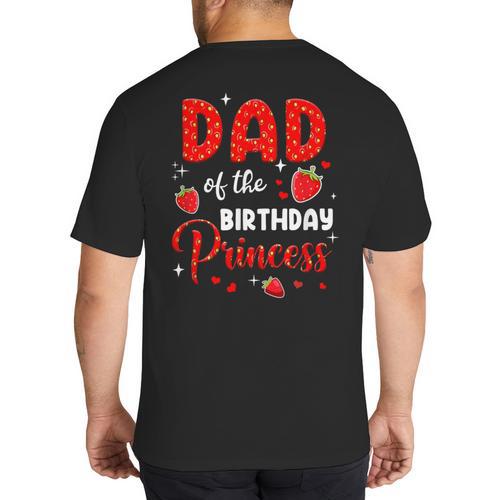 Dad Of The Birthday Princess Strawberry Theme Bday Party Big And Tall Men's T-Shirt Back Print - Father's Day Fun