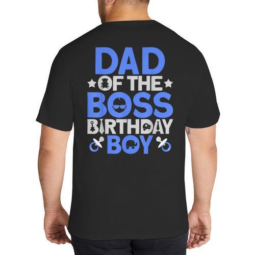 Dad Of The Boss Birthday Party Outfit Like A Boss Dad Big And Tall Men's T-Shirt Back Print - Father's Day Fun