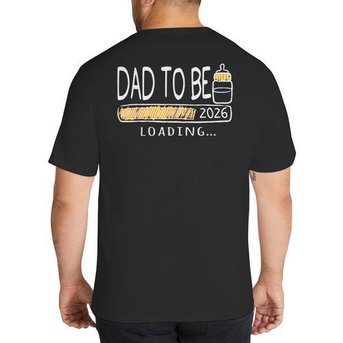 Dad Est 2026 Daddy To Be Promoted To Daddy Soon To Be Dad Big And Tall Men's T-Shirt Back Print - Father's Day Fun