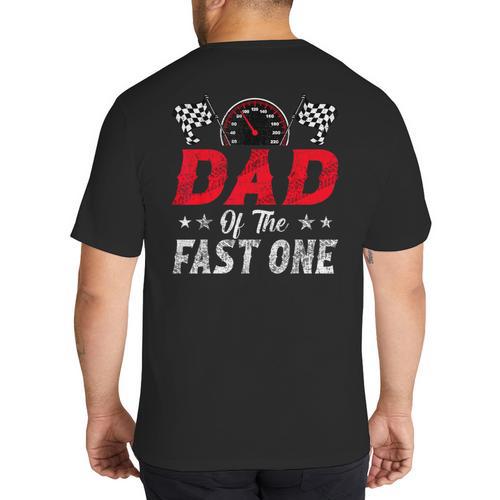 Dad Of The Fast One 1st Birthday Racing Car Family Big And Tall Men's T-Shirt Back Print - Father's Day Fun