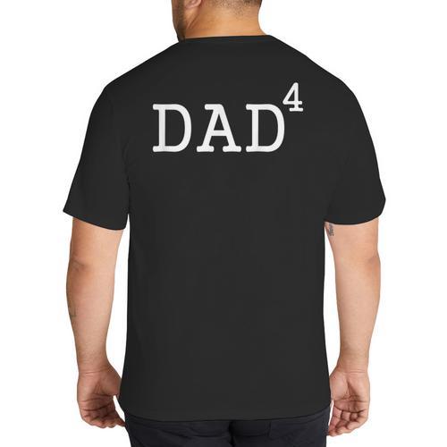 Dad To The Fourth Power Dad Of 4 Kids To The 4th Power Shirt Big And Tall Men's T-Shirt Back Print - Father's Day Fun