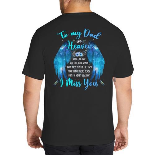 To My Dad In Heaven I Miss You Big And Tall Men's T-Shirt Back Print - Father's Day Fun
