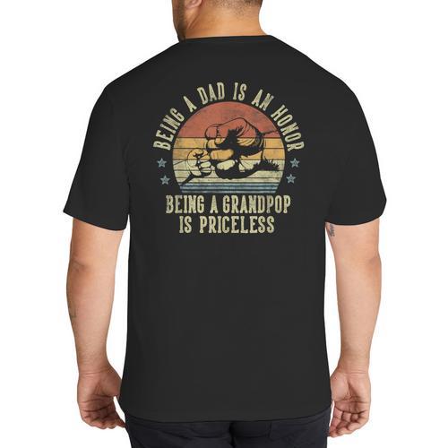Being A Dad Is An Honor Being Grandpop Is Priceless Grandpop Big And Tall Men's T-Shirt Back Print - Father's Day Fun