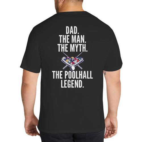 Dad The Man The Myth The Poolhall Legend Pool Billiards Dad Big And Tall Men's T-Shirt Back Print - Father's Day Fun