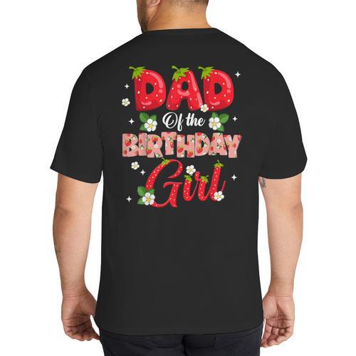 Dad And Mom Birthday Girl Strawberry Berry Sweet One Two Big And Tall Men's T-Shirt Back Print - Father's Day Fun