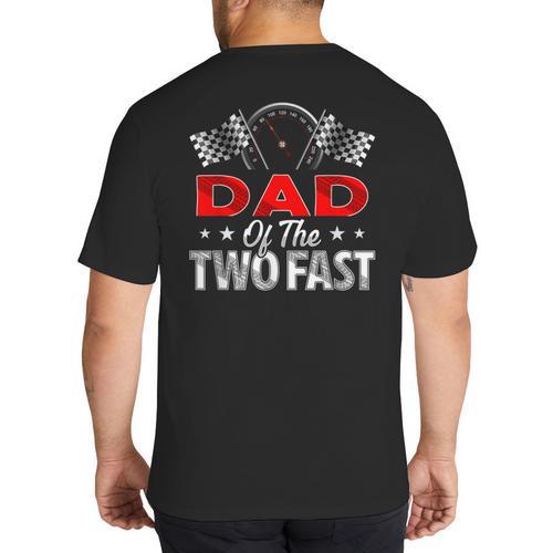 Dad Of The Two Fast Second Birthday Racing Car Family Big And Tall Men's T-Shirt Back Print - Father's Day Fun